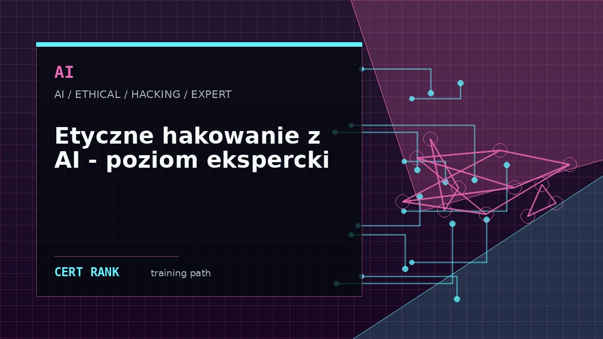 Etyczne hakowanie z AI - poziom ekspercki