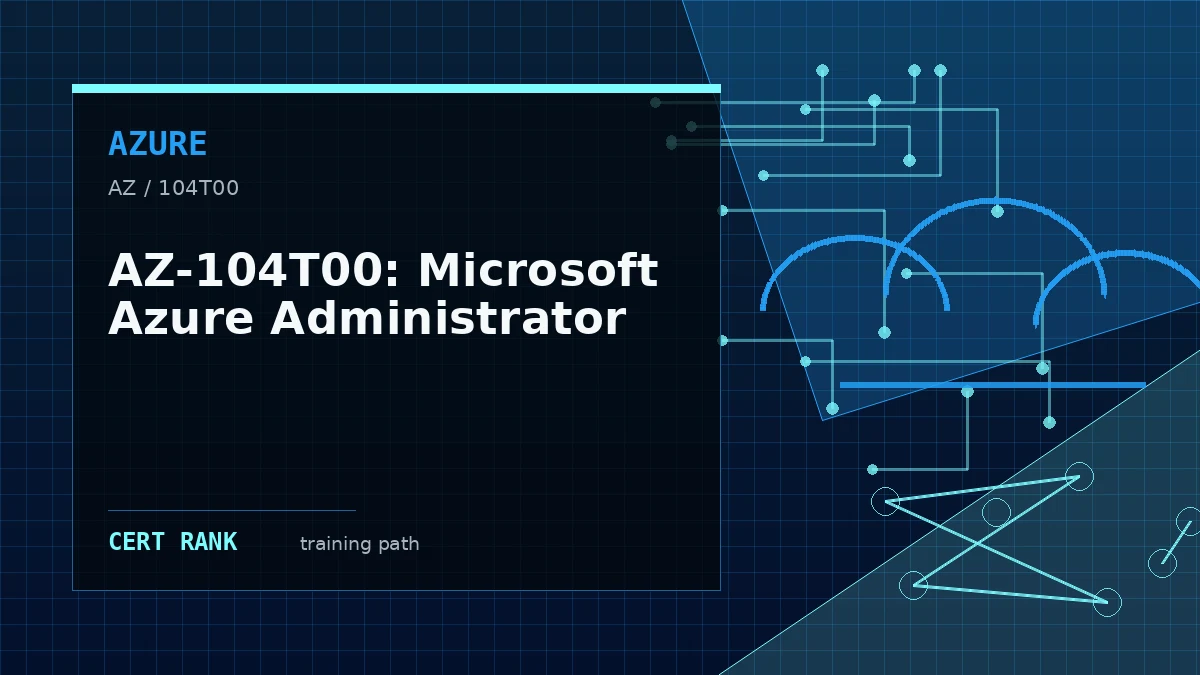 AZ-104T00: Microsoft Azure Administrator