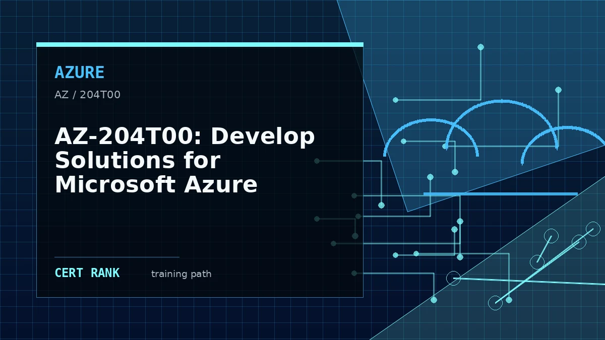 AZ-204T00: Develop Solutions for Microsoft Azure
