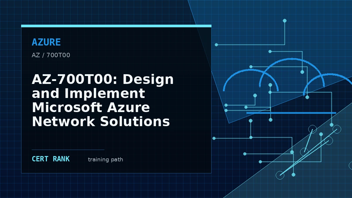 AZ-700T00: Design and Implement Microsoft Azure Network Solutions