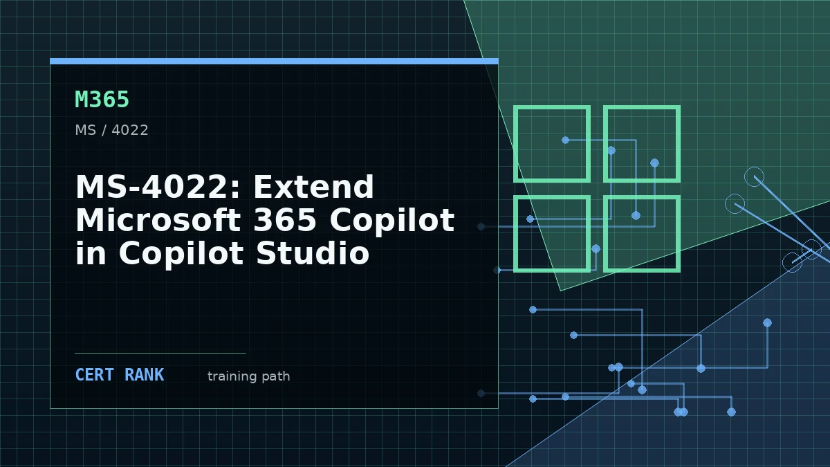 MS-4022: Extend Microsoft 365 Copilot in Copilot Studio